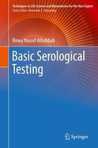 Techniques in Life Science and Biomedicine for the Non-Expert - Basic Serological Testing