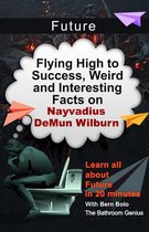 Flying High To Success, Weird and Interesting Facts On Nayvadius DeMun Wilburn! - Future