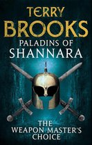 Paladins of Shannara 2 - Paladins of Shannara: The Weapon Master's Choice (short story)