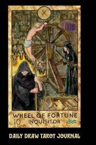 Daily Draw Tarot Journal Wheel of Fortune Inquisitor