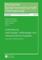 Deutsche Sprachwissenschaft international 22 - Untertitelung: interlinguale, intralinguale und intersemiotische Aspekte