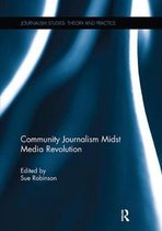 Journalism Studies- Community Journalism Midst Media Revolution