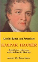 Kaspar Hauser. Beispiel eines Verbrechens am Seelenleben des Menschen. - Memoire �ber Kaspar Hauser an K�nigin Karoline von Bayern.