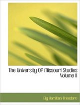 The University of Missouri Studies Volume II