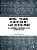 Routledge Research in Terrorism and the Law - Digital Privacy, Terrorism and Law Enforcement