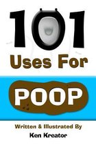 101 Uses for Poop