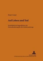 Auf Leben Und Tod