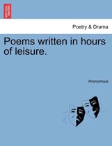 Poems Written in Hours of Leisure.