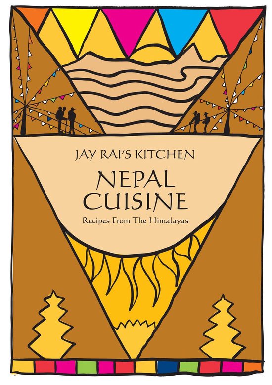 Jay Rai's Kitchen - Indian Cookbooks 5 - Nepal Cuisine - Jay Rai's Kitchen