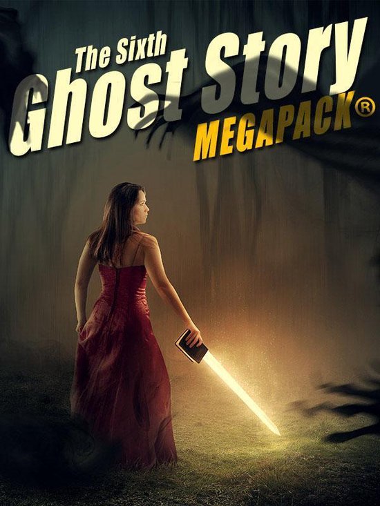 The Sixth Ghost Story MEGAPACK® - cover