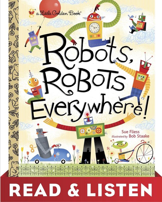 Little Golden Book - Robots, Robots Everywhere: Read & Listen Edition
