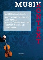 Musikkontext - Virtuosität in Musik und Magie: Niccolò Paganini und Johann Nepomuk Hofzinser