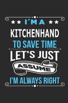 Im a Kitchenhand To save time let s just assume I m always right