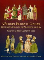 A Pictorial History of Costume from Ancient Times to the Nineteenth Century