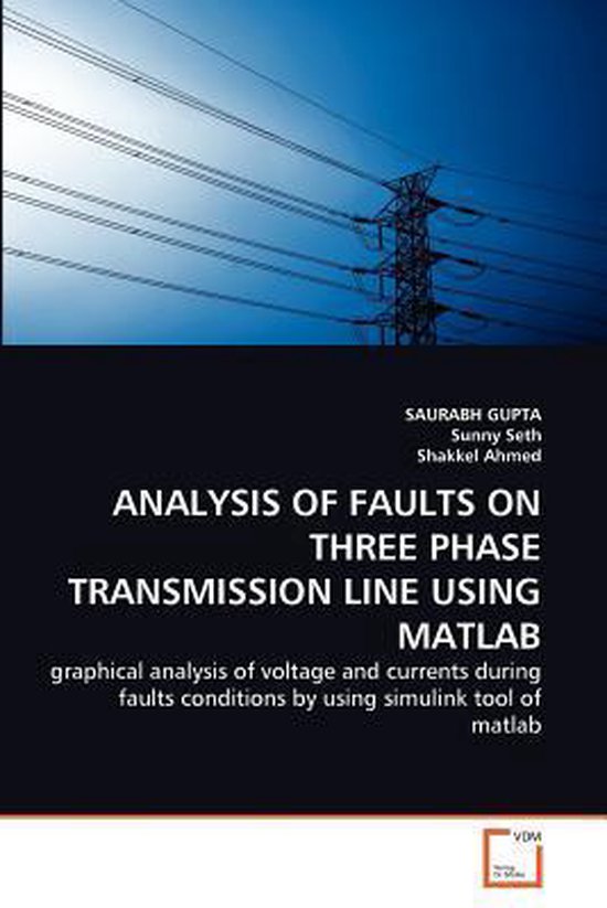 Analysis of Faults on Three Phase Transmission Line Using MATLAB ...