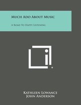 Much ADO about Music