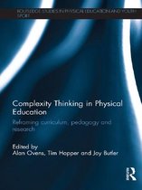 Routledge Studies in Physical Education and Youth Sport - Complexity Thinking in Physical Education