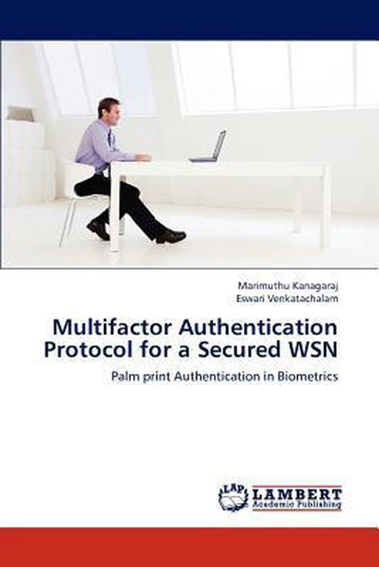 Multifactor Authentication Protocol for a Secured WSN | 9783659198847 ...