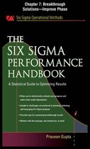 The Six Sigma Performance Handbook, Chapter 7 - Breakthrough Solutions--Improve Phase