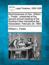 Reminiscenses of Hon. William L. Foster