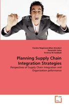 Planning Supply Chain Integration Strategies