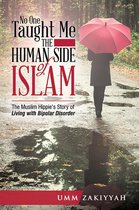 No One Taught Me the Human Side of Islam: The Muslim Hippie’s Story of Living with Bipolar Disorder