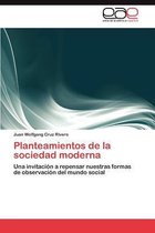 Planteamientos de la sociedad moderna