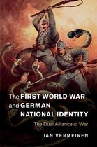 Studies in the Social and Cultural History of Modern Warfare 47 - The First World War and German National Identity