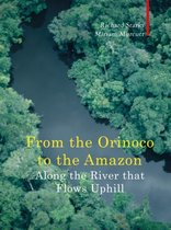 Along the River That Flows Uphill: From the Orinocco to the Amazon