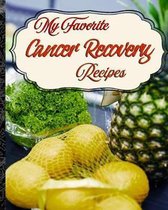 My Favorite Cancer Recovery Recipes