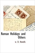 Roman Holidays and Others