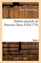 Histoire- Histoire G�n�rale de Provence. Tome 4