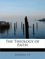 The Theology of Faith
