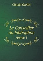 Le Conseiller du bibliophile Annee 1