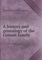 A history and genealogy of the Conant family