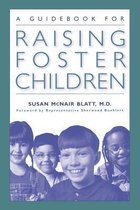 A Guidebook for Raising Foster Children