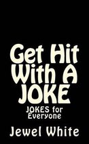 Get Hit with a Joke
