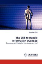 The Skill to Handle Information Overload