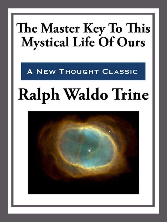 The Master Key to This Mystical Life of Ours - cover