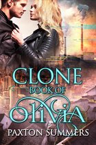 Clone 2 - Clone - The Book of Olivia (Book #2)