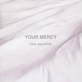 Paul Baloche - Your Mercy (CD)