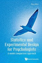 Statistics And Experimental Design For Psychologists: A Model Comparison Approach