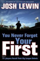 You Never Forget Your First