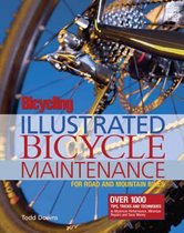Bicycling Magazine'S Illustrated Guide To Bicycle Maintenanc