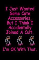 I Just Wanted Some Cute Accessories, But I Think I Accidentally Joined A Cult And I'm OK With That