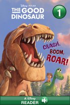 Disney Reader with Audio (eBook) 1 - The Good Dinosaur: Crash, Boom, Roar!