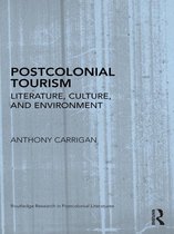 Routledge Research in Postcolonial Literatures - Postcolonial Tourism