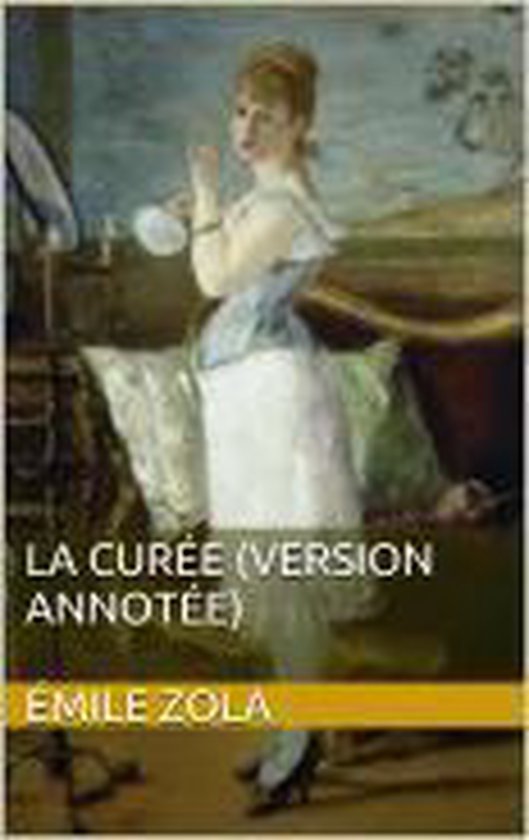 Boek kaft met schilderij van een vrouw met een spiegel, getiteld LA CURÉE (VERSIONE GEANNNOTEERD) door ÉMILE ZOLA.