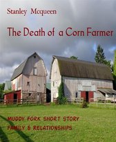 The Death of a Corn Farmer