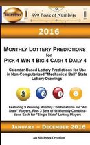 2016 Monthly Lottery Predictions for Pick 4 Win 4 Big 4 Cash 4 Daily 4